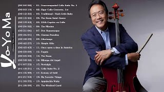 Yo Yo Ma Greatest Hits - Best Of Yo Yo Ma Cello - Yo Yo Ma Playlist 2018