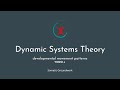 Dynamic Systems Theory