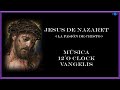 JESÚS DE NAZARET-Música 12´O CLOCK-VANGELIS. HD.