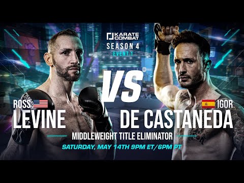 Main Bout Preview - Ross Levine vs Igor De Castaneda - Karate Combat: S04E01