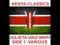 Kenya Classics Julieta Uko Wapi And More Side 1 PLEASE SUBSCRIBE LIKE AND SHARE