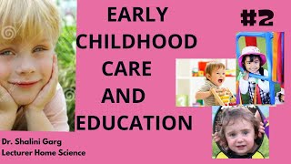 CHAPTER 7 #(PART- 2) #EARLY CHILDHOOD CARE AND EDUCATION# CLASS XII# HOME SCIENCE# NCERT SYLLABUS