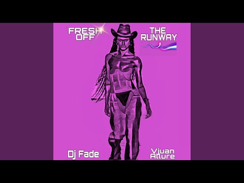 Fresh Off the Runway (feat. Vjuan Allure)