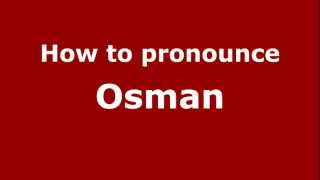 How to pronounce Osman