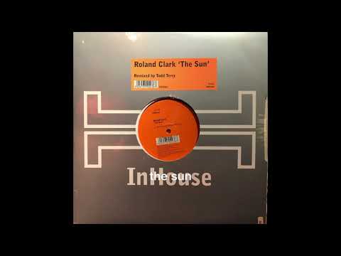 the sun (todd terry remix) / roland clark