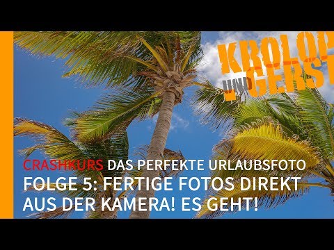 Crashkurs "Das perfekte Urlaubsfoto" 🌴 Folge 05 🌴 Fertige Fotos 🖼️ direkt aus der 📸 Kamera! 📷 K&G 📷