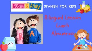 Rosie & Andy: Spanish for Kids: Bilingual Lesson- Lunch / Almuerzo