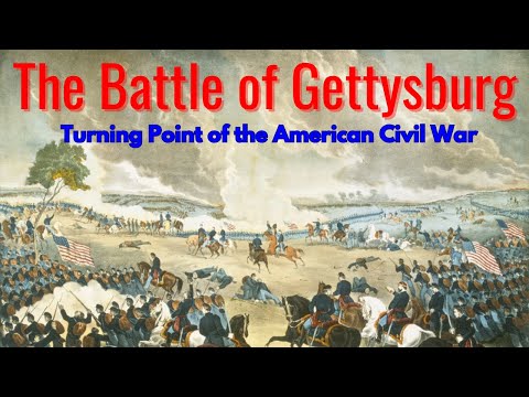 The Battle of Gettysburg: Turning Point of the American Civil War