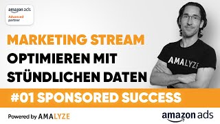 AMALYZE Sponsored Success mit Amazon PPC Ads - Amazon Marketing Stream