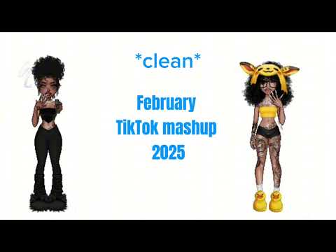 Late February TikTok mashup 2025 (clean)
