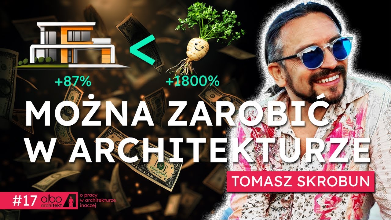 DLACZEGO Architekci w Polsce NIE Zarabiają? Tomasz Skrobun SIMPLIFEE #17