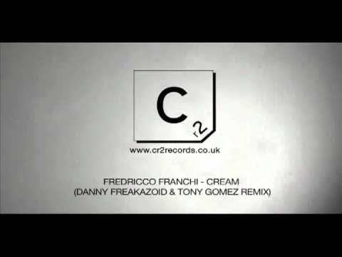 Fredricco Franchi - Cream (Danny Freakazoid & Tony Gomez Remix)