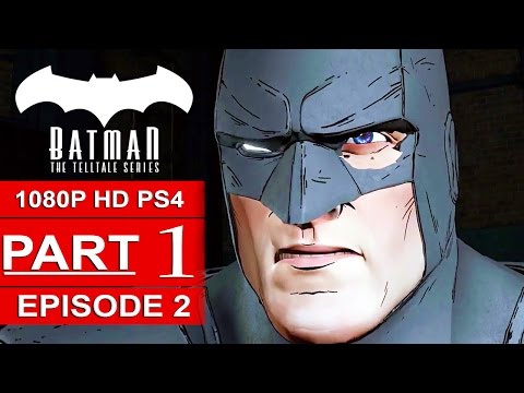 BATMAN Telltale EPISODE 2 Gameplay Walkthrough Part 1 [1080p] No Commentary (BATMAN Telltale Series)