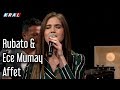 Rubato & Ece Mumay - Affet