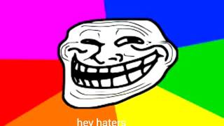 I love my haters (Must watch)