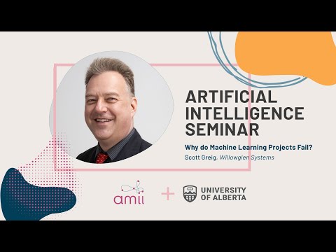 Ai Seminar Series 2023:  Scott Greig - Why do Machine Learning Projects Fail?