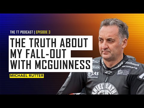 Michael Rutter: The Truth About My Fall-Out With McGuinness | The TT Podcast | E3