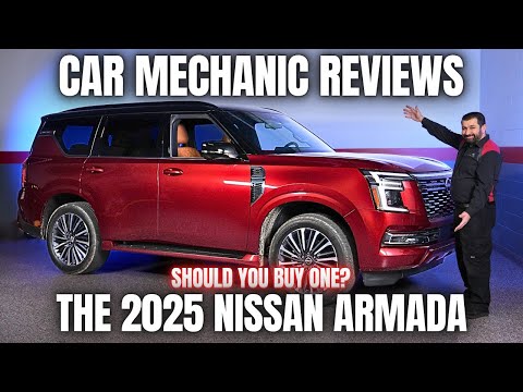 Should You Buy a 2025 Nissan Armada? Thorough Review By A Mechanic!