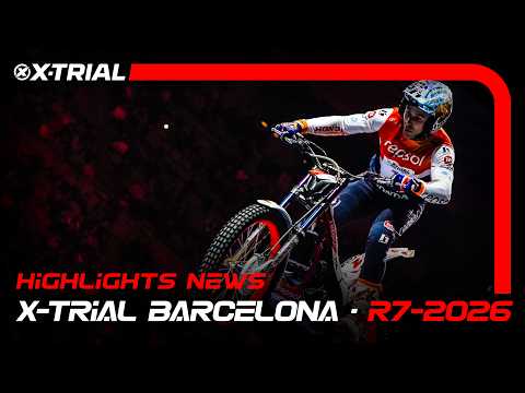 2026 X-TRIAL BARCELONA 🇪🇸 (Spain) | News Highlights