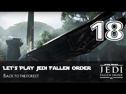 COma Plays: Jedi: Fallen Order | Part 18: Back to the forest