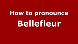 How to pronounce Bellefleur