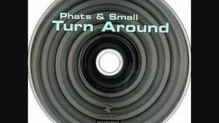 Phats &amp; Small Turn Around 1999 