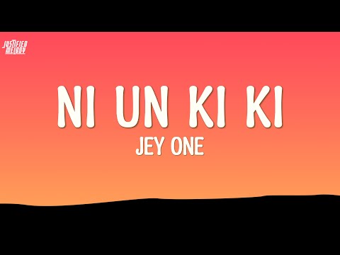 Jey One - Ni un Ki Ki (Lyrics)