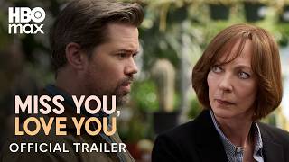 Miss You, Love You | Official Trailer | HBO Max