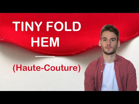 MAKE A HAUTE-COUTURE TINY FOLD HEM