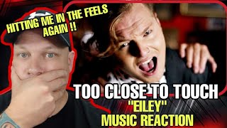 Too Close To Touch Reaction | EILEY | UK REACTOR | REACTION |
