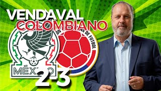 VENDAVAL COLOMBIANO | México vs Colombia | Selección Mexicana Amistoso 2022