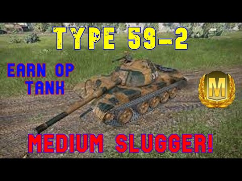 Type 59-2 -Earn Op Tank- Medium Slugger! ll World of Tanks Console Modern Armour - Wot Console