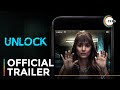 Unlock | Official Trailer | A ZEE5 Original Film | Streaming Now On ZEE5