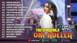 Download lagu TASYA ROSMALA - KEHILANGAN, KERANDA CINTA || OM ADELLA FULL ALBUM TERBARU 2025 mp3