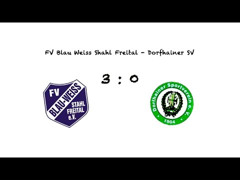 FV Blau Weiss Stahl Freital - Dorfhainer SV  3:0