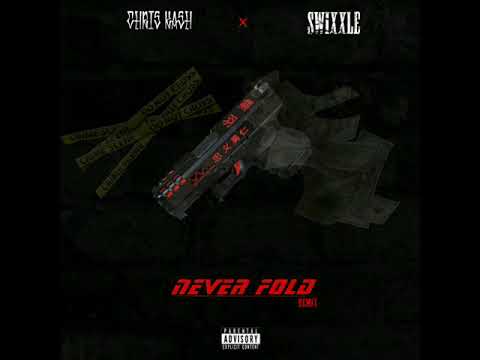 Chris Kash ft Swixxle - Never Fold ( remix)