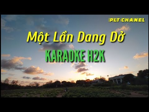 Một Lần Dang Dở Karaoke Trap Mix H2K