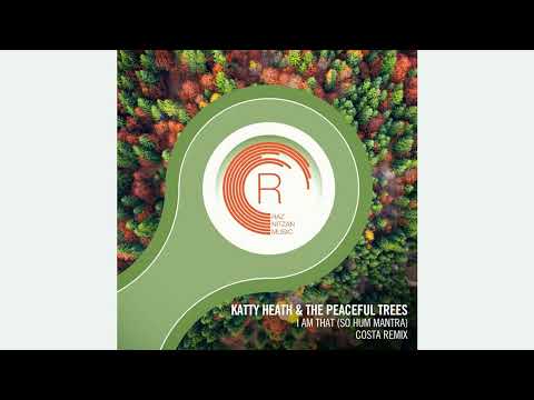 Katty_heath_and_the_peaceful_trees-i_am_that_(so_hum_mantra)_(costa_extended_mix) - 8A - 127.00