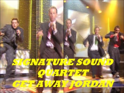 SIGNATURE SOUND QUARTET-GET AWAY JORDAN