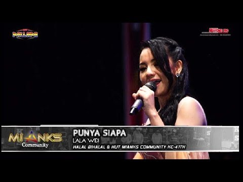 PUNYA SIAPA - LALA WIDI NEW PALLAPA - MIANKS COMMUNITY WONOKERTO PEKALONGAN