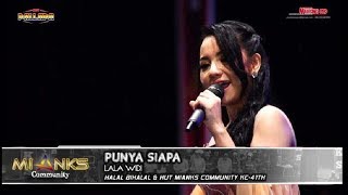 Download lagu PUNYA SIAPA - LALA WIDI NEW PALLAPA - MIANKS COMMUNITY WONOKERTO PEKALONGAN mp3