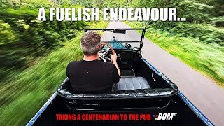 A Fuelish Endeavour - Taking a Centenarian to the Pub