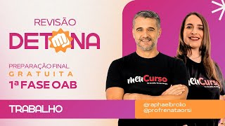 Os TEMAS QUE MAIS CAEM em Trabalho na OAB | Revisão Detona 1ª Fase 43º Exame