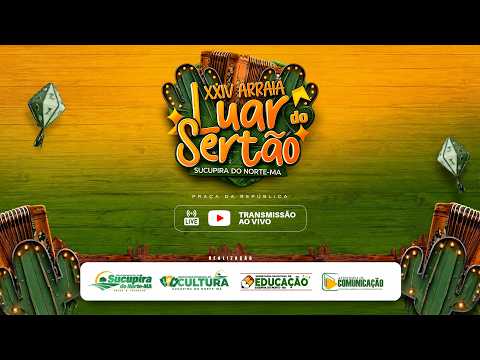 ARRAIÁ LUAR DO SERTÃO - SUCUPIRA DO NORTE-MA