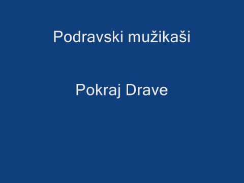 Podravski mužikaši - Pokraj Drave