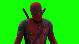 Deadpool "let's give the people what they came for" green screen