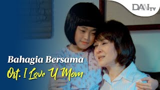 Download lagu MV I LOVE YOU MOM | OST Drama I Love You, Mom “Bahagia Bersama” mp3 Download lagu MV I LOVE YOU MOM | OST Drama I Love You, Mom “Bahagia Bersama” mp3