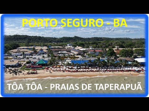 Praia de Taperapuã Praia do Mundaí Tôa Tôa Cabana Malibu Boa Beach Axé Moi Porto Seguro Bahia Brasil