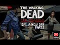 The Walking Dead Season One Episode 1 A New Day PART 2 Dead Seasonone Zombiesurvival