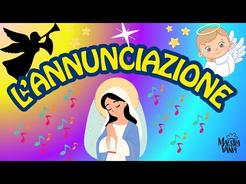 L'ANNUNCIAZIONE - Canzoncina - RELIGIONE SCUOLA PRIMARIA
